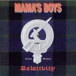 Mama's Boys : Relativity